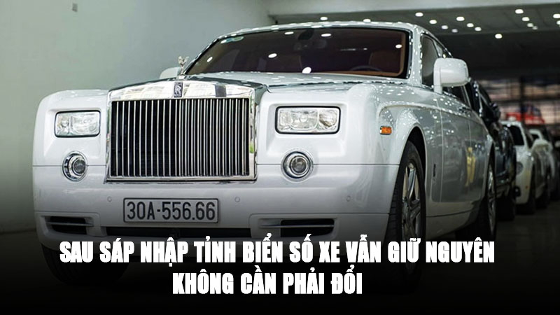 Sau sáp nhập tỉnh biển số xe vẫn giữ nguyên - Không cần phải đổi